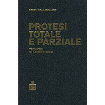 Protesi totale e parziale. Tecniche di laboratorio