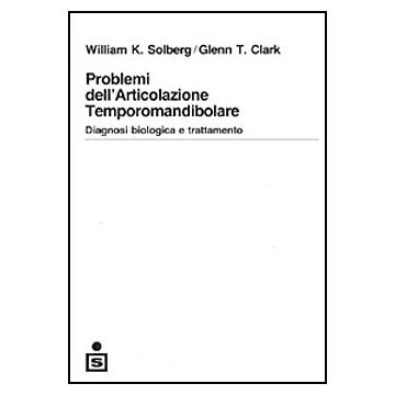 Problemi dell' articolazione temporomandibolare - Diagnosi biologica e trattamento