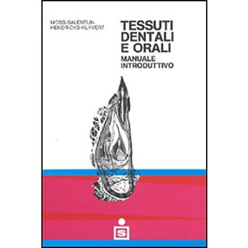 Tessuti dentali e orali - Manuale introduttivo