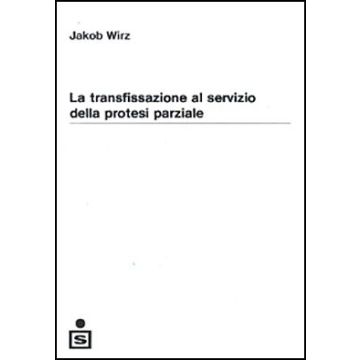 La transfissazione al servizio della protesi parziale