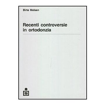 Recenti controversie in ortodonzia