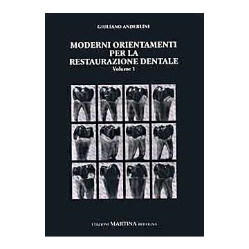 Moderni orientamenti per la restaurazione dentale Vol.1