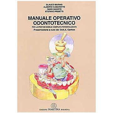 Manuale operativo odontotecnico. Per la protesi mobile completa personlizzata