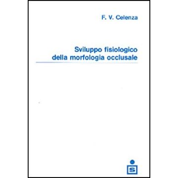 Sviluppo fisiologico della morfologia occlusale