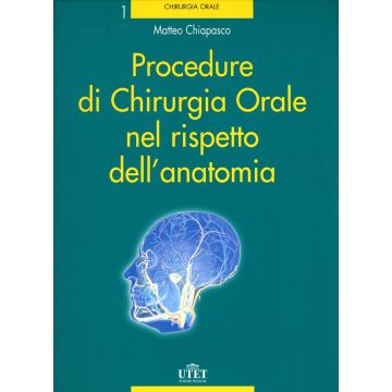 Procedure di chirurgia orale nel rispetto dell'anatomia .