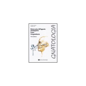 GNATOLOGIA Vol.1 - Biomeccanica dell'apparato stomatognatico, protesi, ortognatodonzia 3/ed.