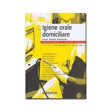 Igiene orale domiciliare - Presidi - Tecniche - Motivazione
