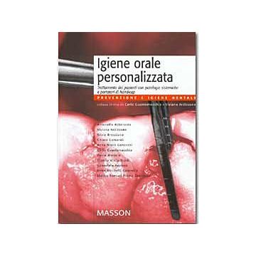 Igiene orale personalizzata - Trattamento dei pazienti con patologie sistemiche e portatori di handicap