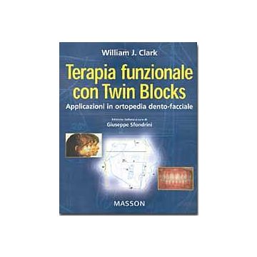 Terapia funzionale con Twin Blocks - Applicazioni in ortopedia dento-facciale