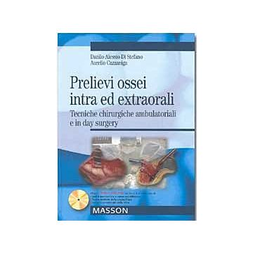 Prelievi ossei intra ed extraorali - Tecniche chirurgiche ambulatoriali e in day surgery