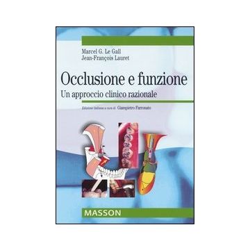 Occlusione e funzione. Un approccio clinico razionale