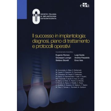 Il successo in Implantologia: diagnosi, piani di trattamento e protocolli operativi
