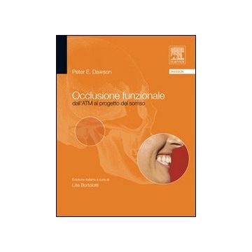 Occlusione Funzionale. Dalla ATM al progetto del sorriso