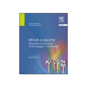 Miniviti e Placche - Dispositivi temporanei di ancoraggio in ortodonzia .