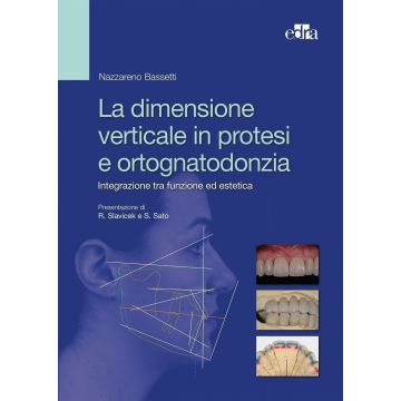 La dimensione verticale in Protesi e Ortognatodonzia - Integrazione tra funzione ed estetica