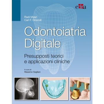 Odontoiatria Digitale - Presupposti teorici e applicazioni cliniche