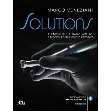 Tecniche restaurative adesive e procedure chirurgiche integrate. Posteriori. Vol. 1-2: Fondamenti e tecniche dirette-Tecniche indirette