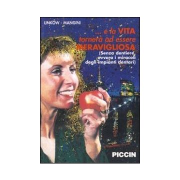 E la vita tornerà ad essere meravigliosa