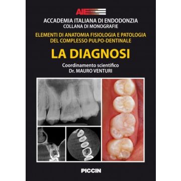 La diagnosi endodontica. Elementi di Anatomia Fisiologia e Patologia del complesso pulpo dentinale