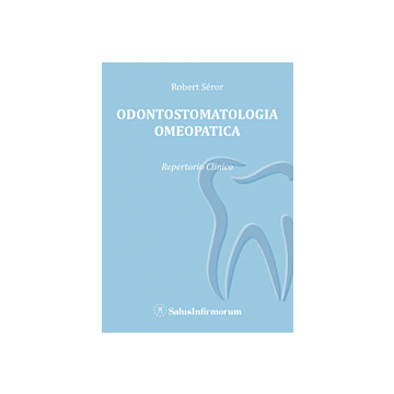 Odontostomatologia Omeopatica. Repertorio Clinico