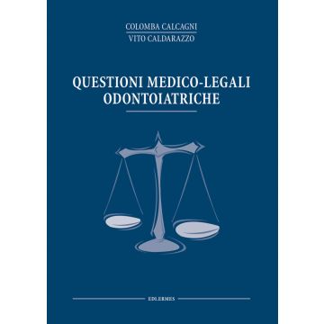Questioni Medico - Legali Odontoiatriche