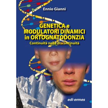 Genetica e modulatori dinamici in ortognatodonzia - Continuità nella discontinuità