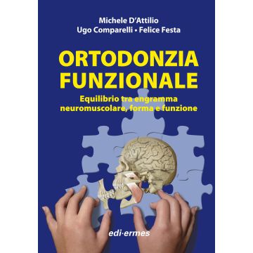 Ortodonzia funzionale - Equilibrio tra engramma neuromuscolare, forma e funzione