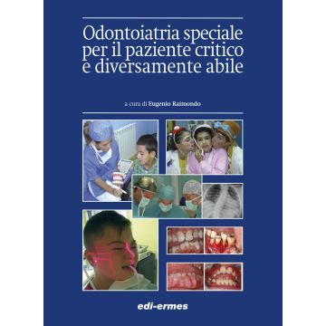Odontoiatria speciale per il paziente critico e diversamente abile