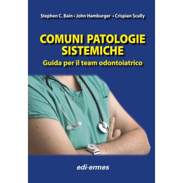 Comuni patologie sistemiche - Guida per il team odontoiatrico