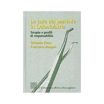 La cura del paziente in Odontoiatria - Terapie e profili di responsabilità