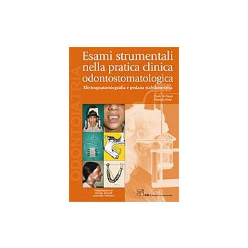 Esami strumentali nella pratica clinica odontostomatologica - Elettrognatomiografia e Pedana Stabilometrica