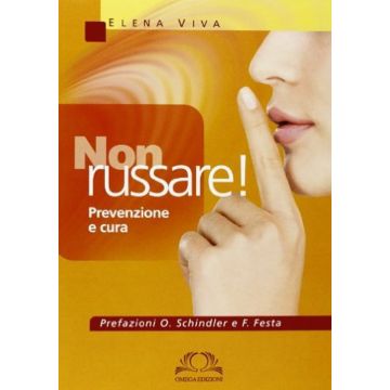 Non Russare !  Prevenzione e Cura