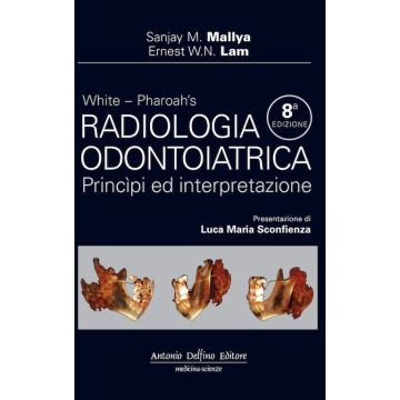 White. Pharoah's Radiologia Odontoiatrica, principi ed interpretazione 8/ed.