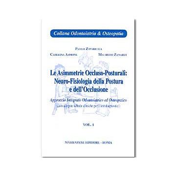 Le asimmetrie occluso - posturali 1°: Neuro-fisiologia della postura e dell' occlusione  