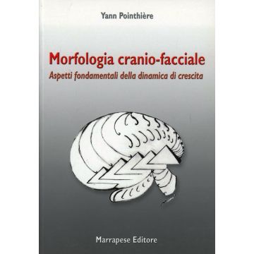 Morfologia Cranio Facciale. Aspetti fondamentali della dinamica di crescita