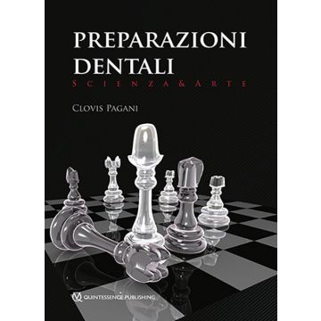 Preparazioni dentali. Scienza e Arte