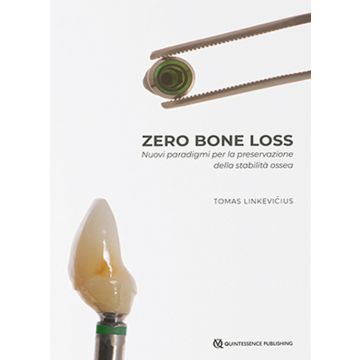 Zero Bone Loss. Nuovi paradigmi per la preservazione della stabilità ossea 