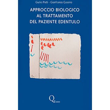 Approccio biologico al trattamento del paziente edentulo