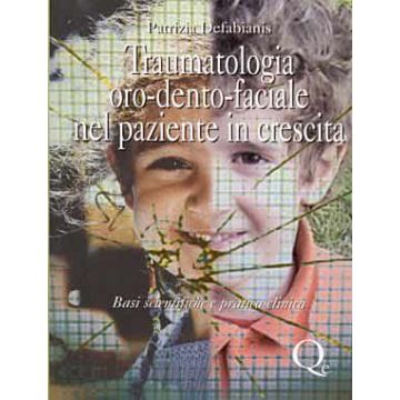 Traumatologia Oro-Dento-Facciale nel paziente in crescita. Basi scientifiche e pratica clinica