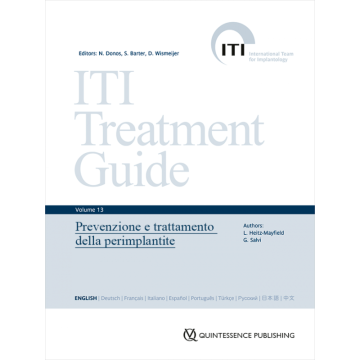 ITI Treatment Guide. Vol. 13: Prevenzione e trattamento della perimplantite
