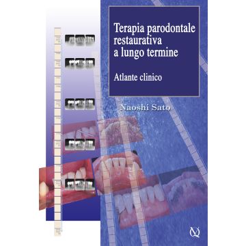 Terapia Parodontale Restaurativa a lungo termine. Atlante Clinico