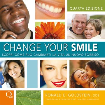 Change your smile. Scopri come può cambiarti la vita un nuovo sorriso