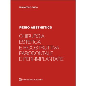Chirurgia estetica e ricostruttiva parodontale e peri-implantare. Perio Aesthetics - Con 32 Video
