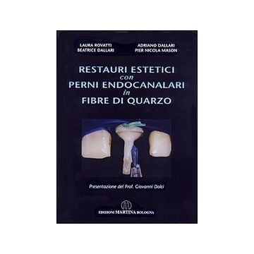 Restauri estetici con perni endocanalari in fibre di quarzo