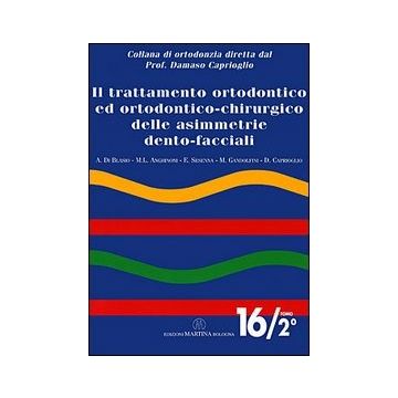 Il trattamento ortodontico ed ortodontico-chirurgico delle asimmetrie dento-facciali Voll.1/2