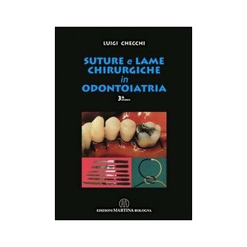 Suture e lame chirurgiche in odontoiatria 3/ed.