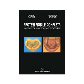 Protesi mobile completa - Impronta anatomo-funzionale 2/ed.