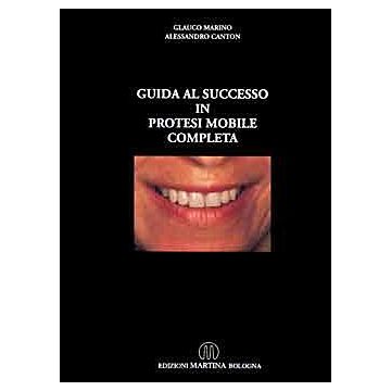 Guida al successo in protesi mobile completa