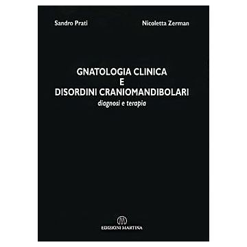 Gnatologia Clinica e disordini craniomandibolari - Diagnosi e terapia