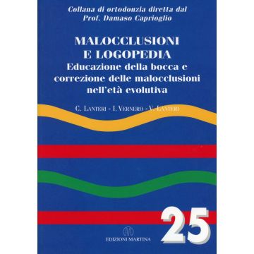 MALOCCLUSIONI E LOGOPEDIA - Educazione della bocca e correzione delle malocclusioni nell'età evolutiva